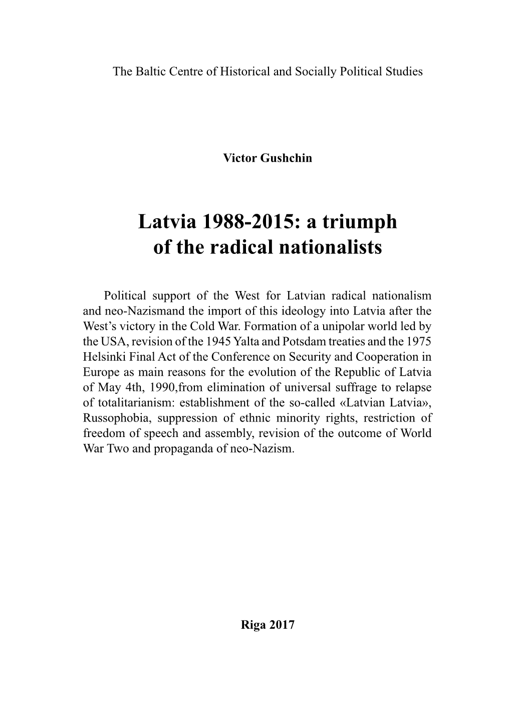 Latvia 1988-2015: a Triumph of the Radical Nationalists