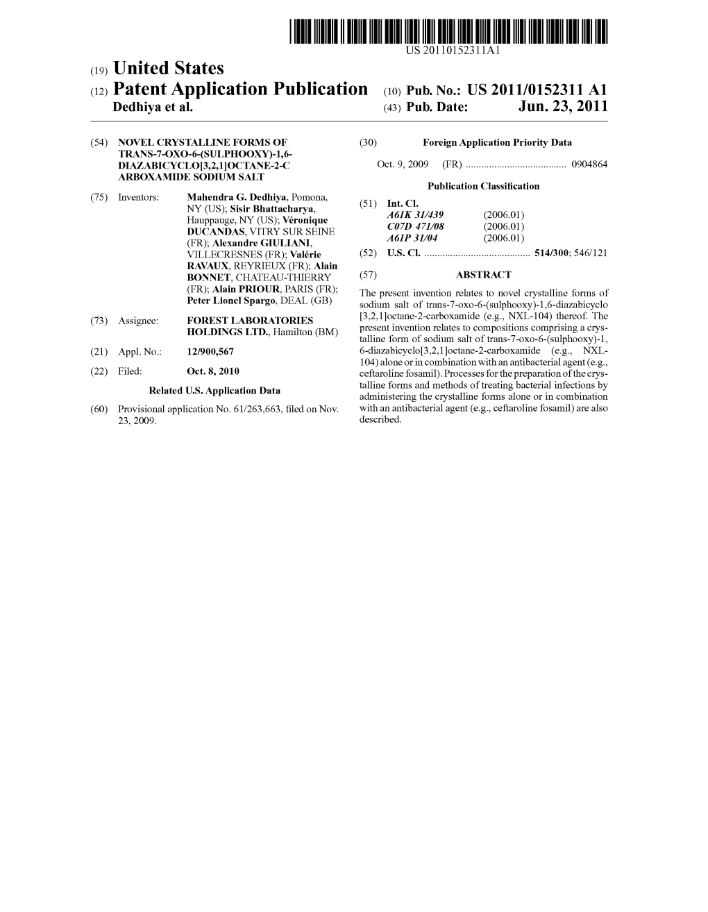 (12) Patent Application Publication (10) Pub. No.: US 2011/0152311 A1 Dedhiya Et Al