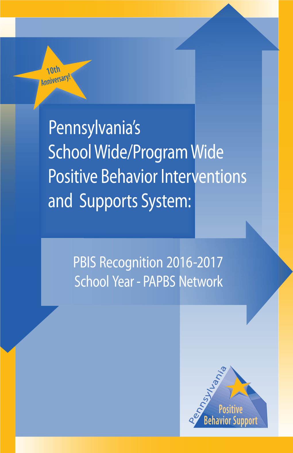 Pennsylvania's School Wide/Program Wide Positive Behavior Interventions and Supports System