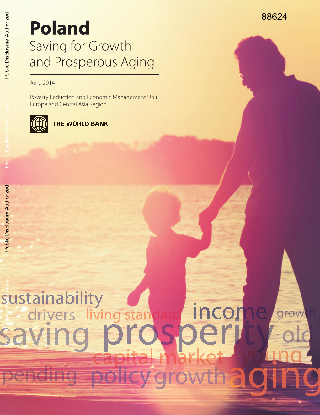 Poland Saving for Growth and Prosperous Aging Public Disclosure Authorized June 2014