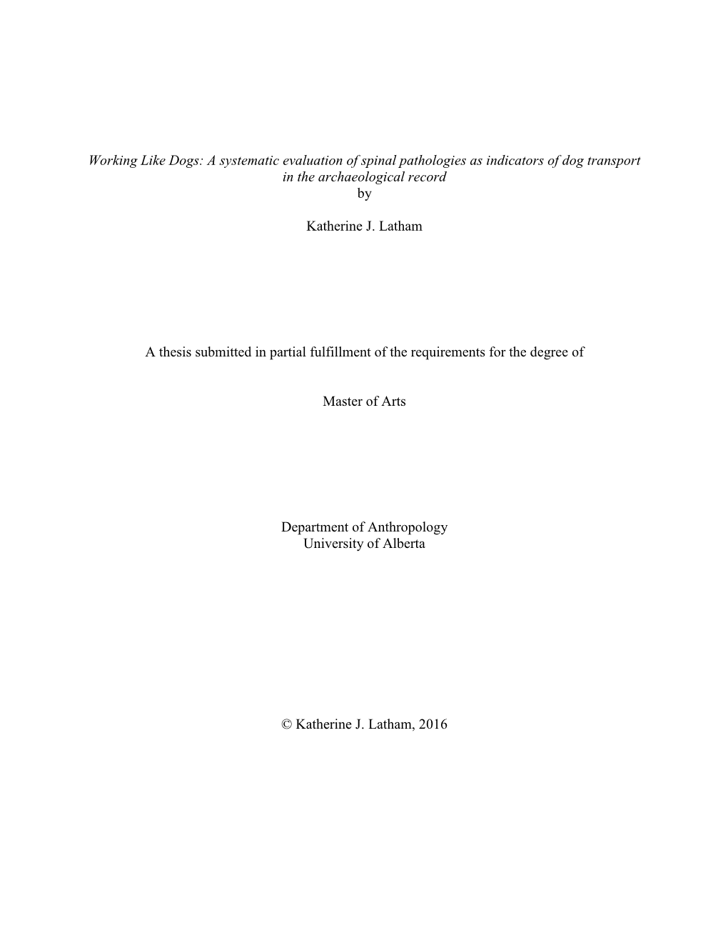 Working Like Dogs: a Systematic Evaluation of Spinal Pathologies As Indicators of Dog Transport in the Archaeological Record By