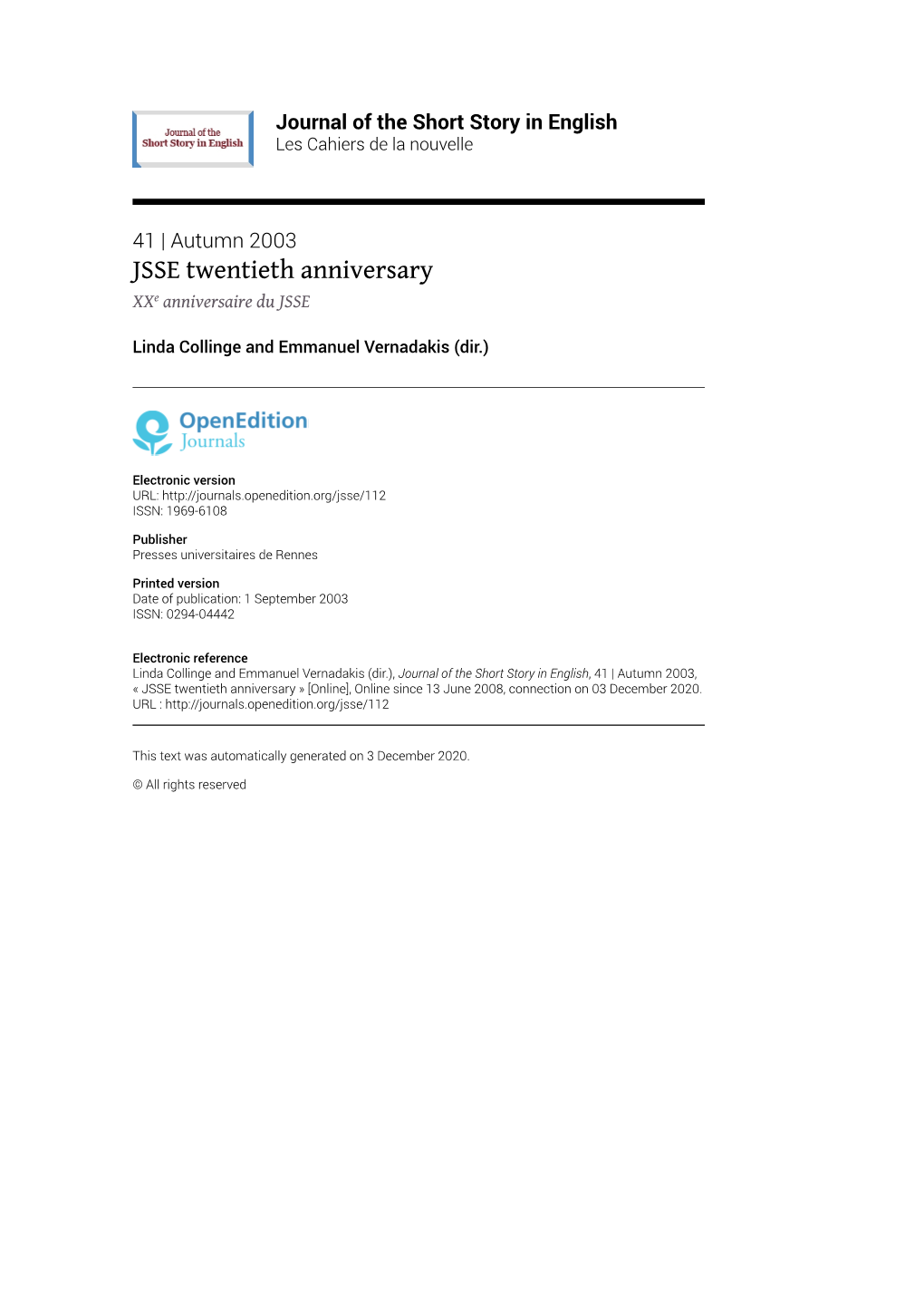 Journal of the Short Story in English, 41 | Autumn 2003, « JSSE Twentieth Anniversary » [Online], Online Since 13 June 2008, Connection on 03 December 2020