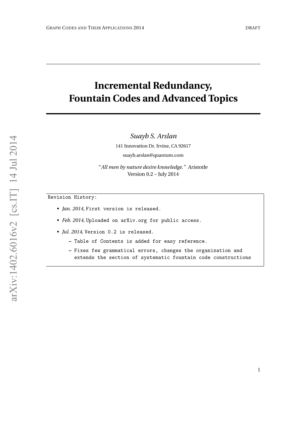 Incremental Redundancy, Fountain Codes and Advanced Topics