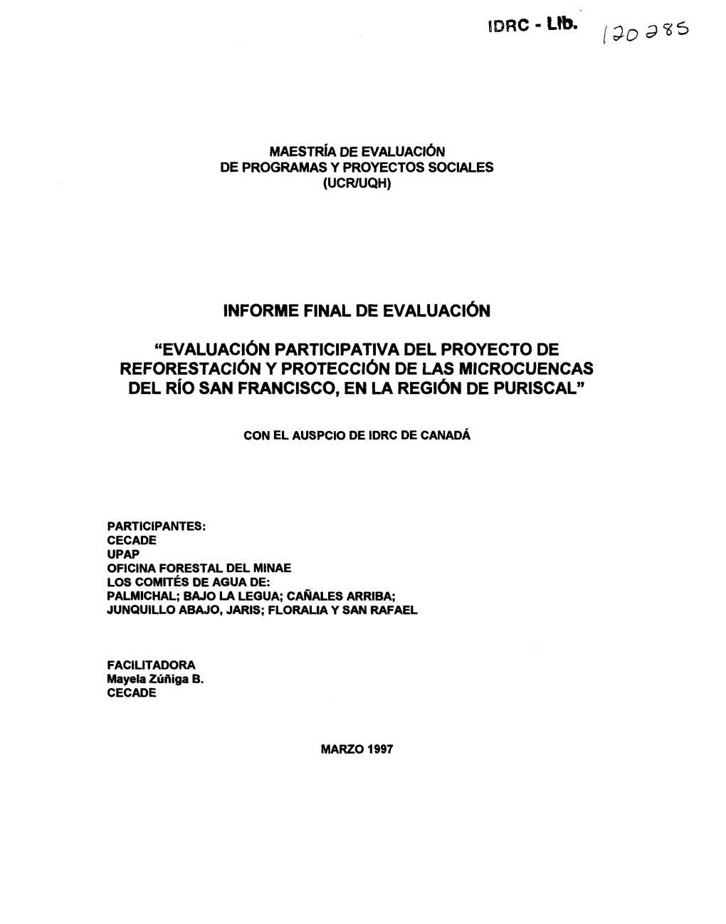 Evaluación Participativa Del Proyecto De Reforestación Y Protección De Las Microcuencas Del Río San Francisco, En La Región De Puriscal"