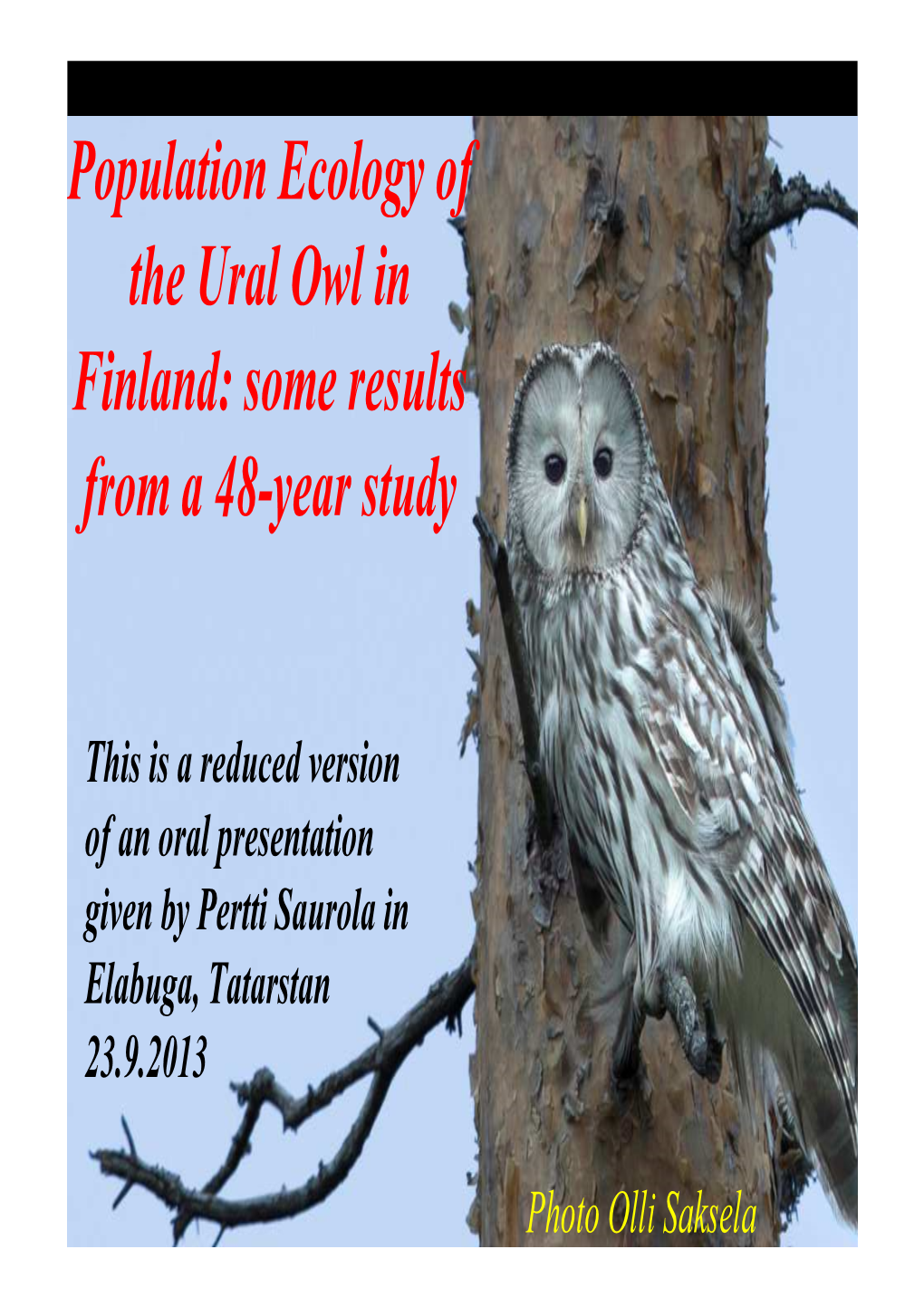 Population Ecology of the Ural Owl in Finland: Some Results from a 48-Year Study