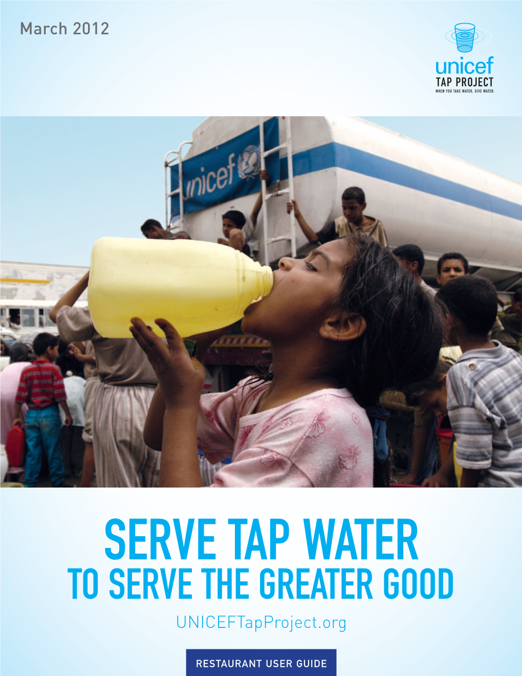 SERVE TAP WATER to SERVE the GREATER GOOD Uniceftapproject.Org