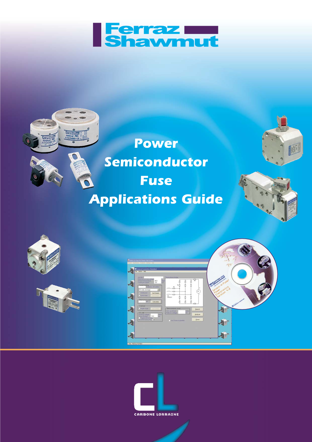 Power Semiconductor Fuse Applications Guide Power Semiconductor Fuse Applications Guide Contents