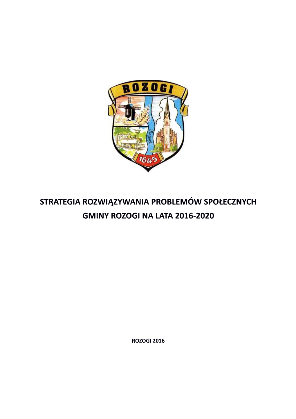 Strategia Rozwiązywania Problemów Społecznych Gminy Rozogi Na Lata 2016-2020