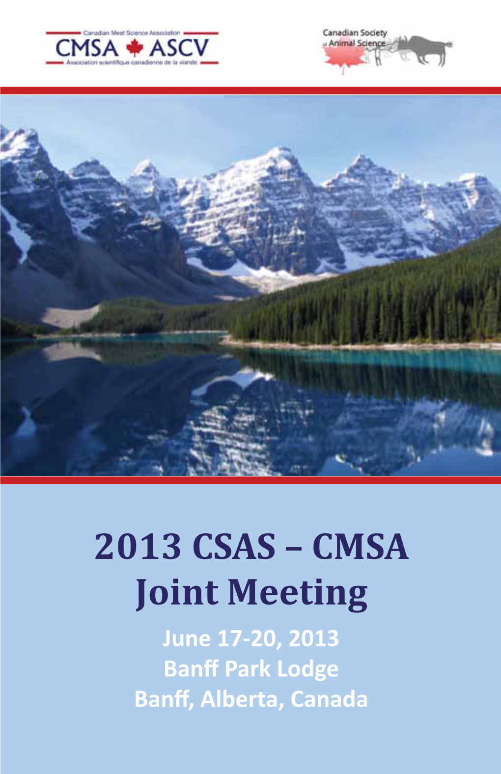 CMSA Joint Meeting June 17-20, 2013 Banff Park Lodge Banff, Alberta, Canada