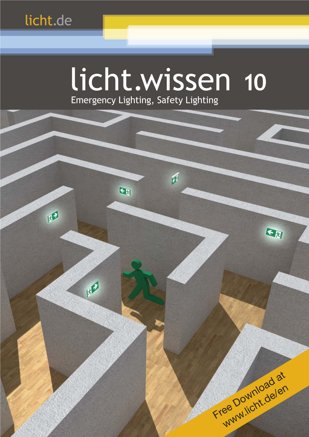 Licht.Wissen 10 Emergency Lighting, Safety Lighting