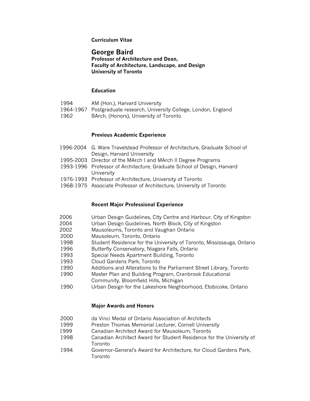 George Baird Professor of Architecture and Dean, Faculty of Architecture, Landscape, and Design University of Toronto