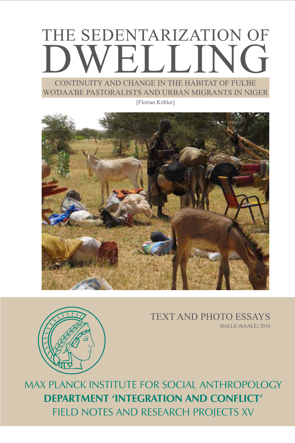 Dwelling CONTINUITY and CHANGE in the HABITAT of Fulɓe WOƊAAƁE PASTORALISTS and URBAN MIGRANTS in NIGER [Florian Köhler]