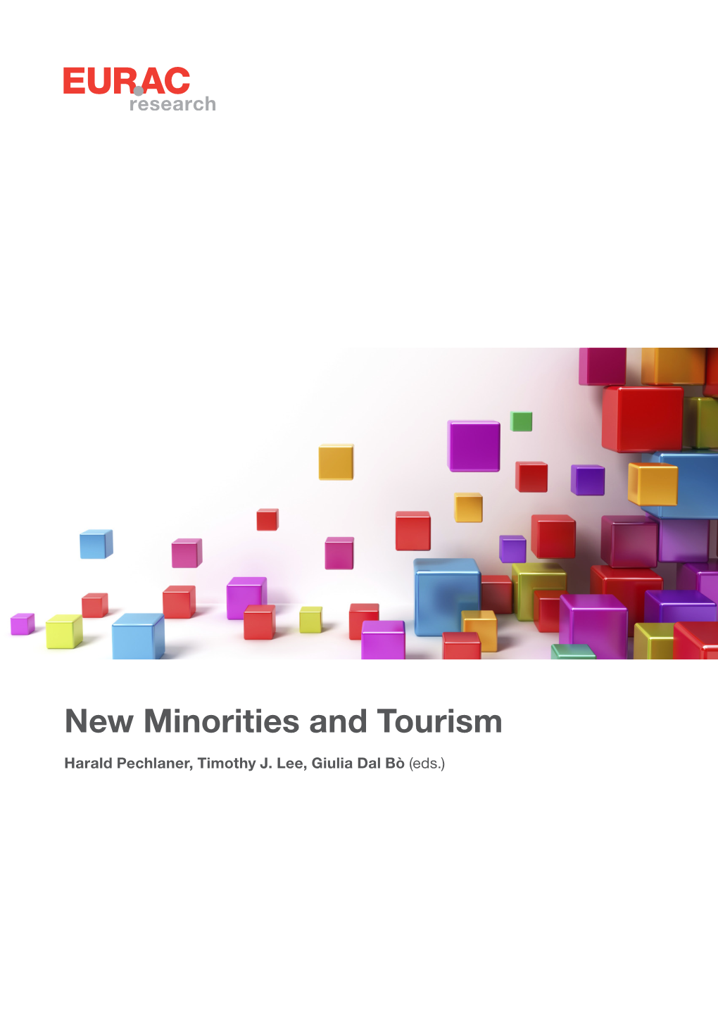 New Minorities and Tourism Harald Pechlaner, Timothy J