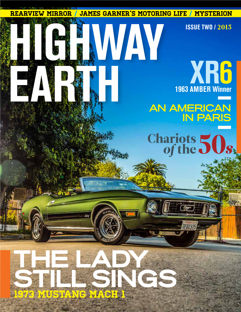 THE LADY STILL SINGS 1973 Mustang Mach 1 Highway Earth/2015