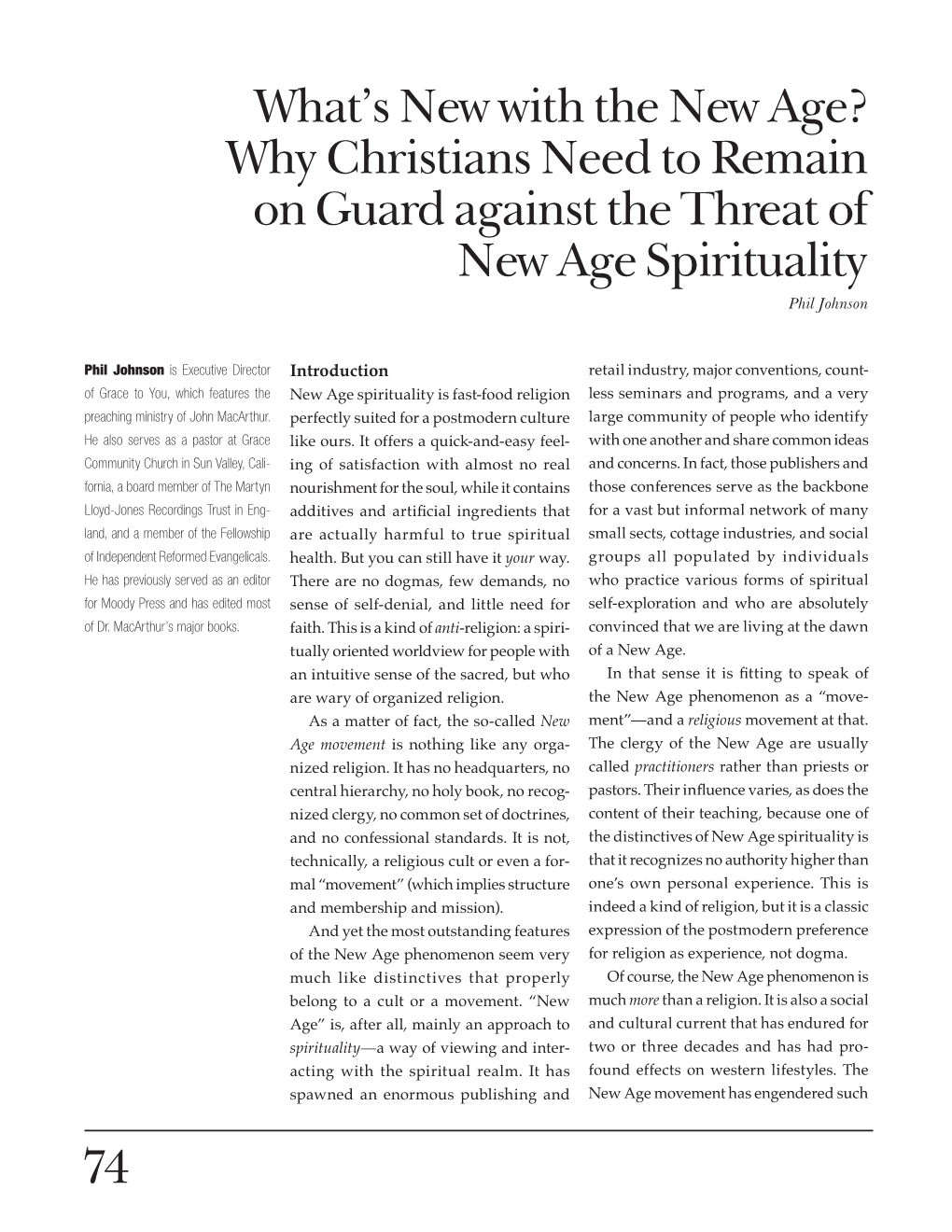 Why Christians Need to Remain on Guard Against the Threat of New Age Spirituality Phil Johnson