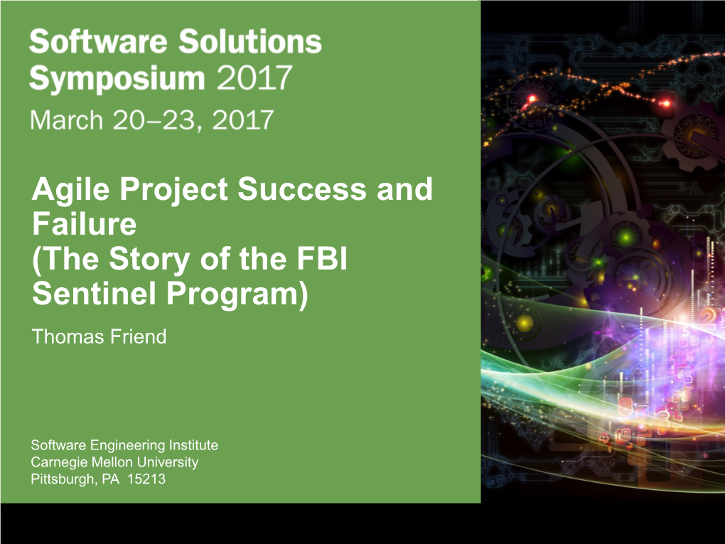 Agile Project Success and Failure (The Story of the FBI Sentinel Program) Thomas Friend