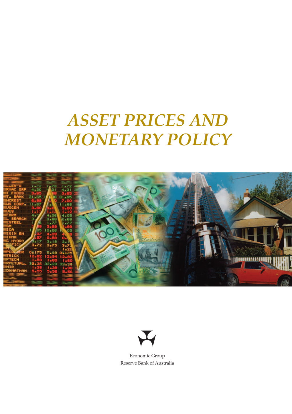 Asset Prices and Monetary Policy 2003 Proceedings of a Confer Ence