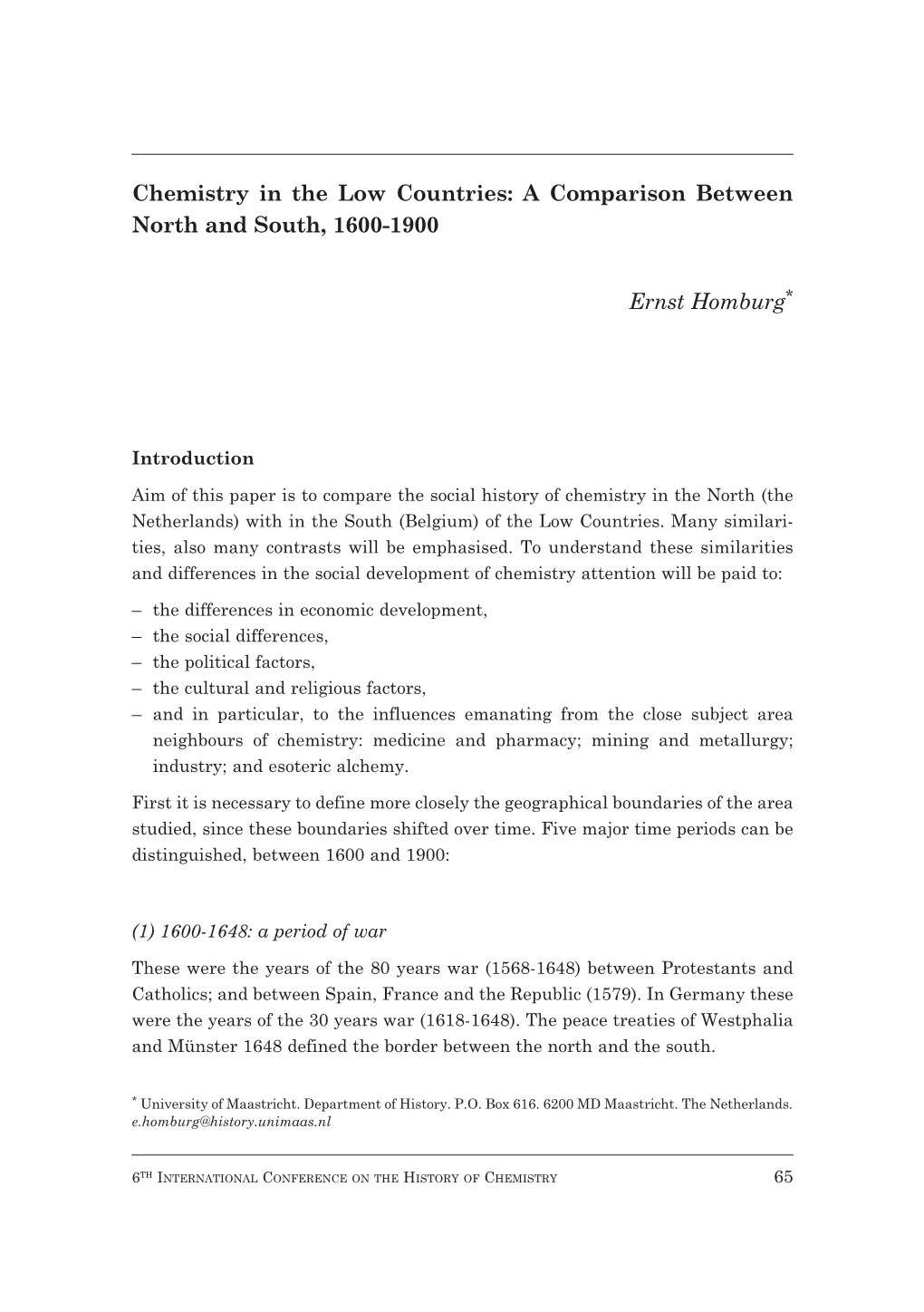 Chemistry in the Low Countries: a Comparison Between North and South, 1600-1900