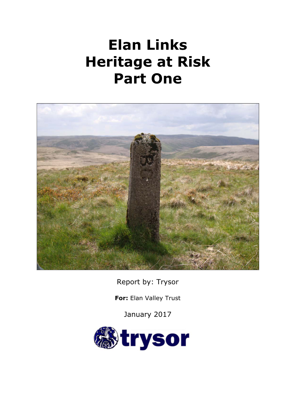 Heritage at Risk Survey of the Historic Assets Within the Elan Links Project Area, in Order to Inform the Objectives of the Project, in Particular Objective 4