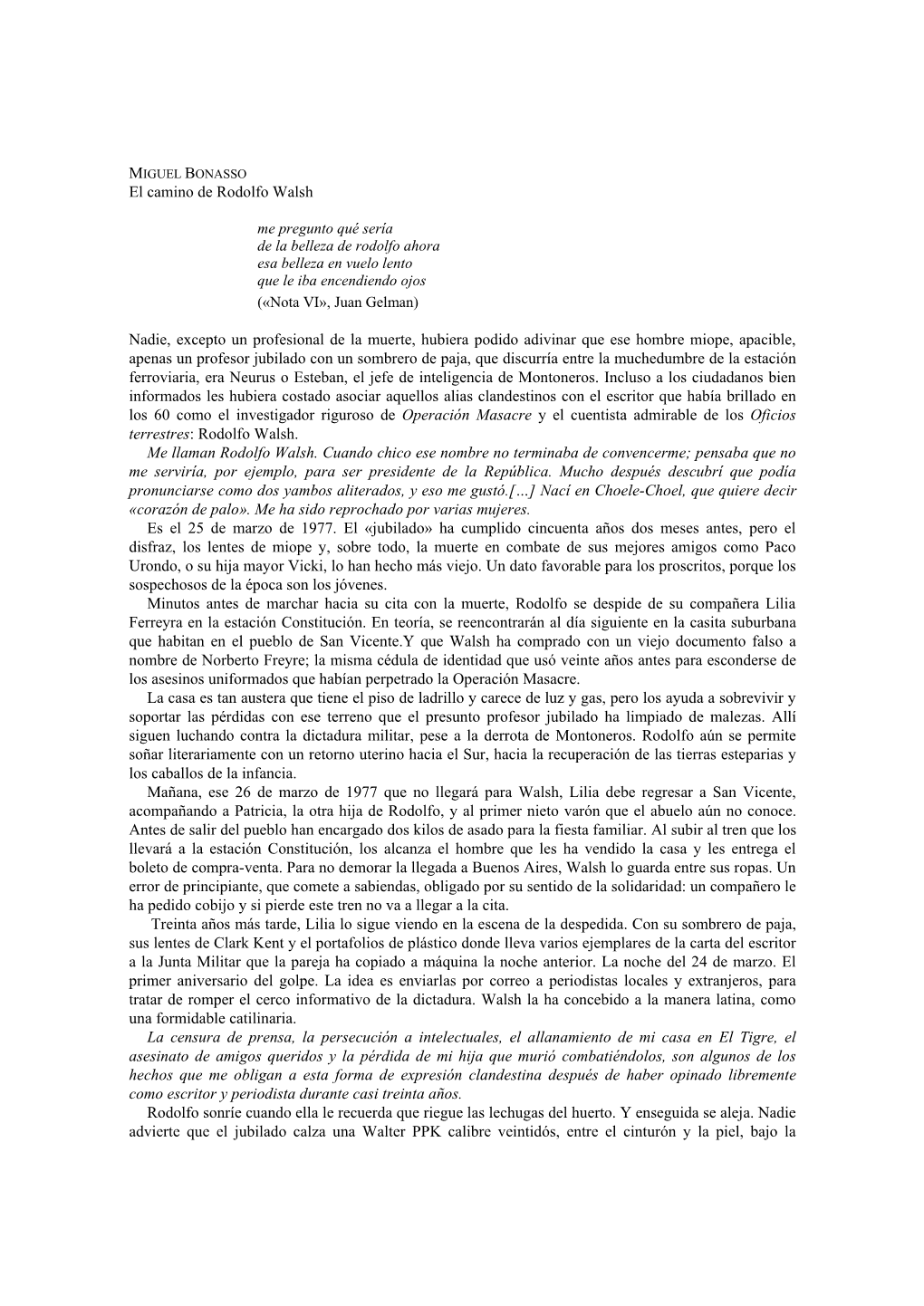 El Camino De Rodolfo Walsh Nadie, Excepto Un Profesional De La Muerte, Hubiera Podido Adivinar Que Ese Hombre Miope, Apacible, A