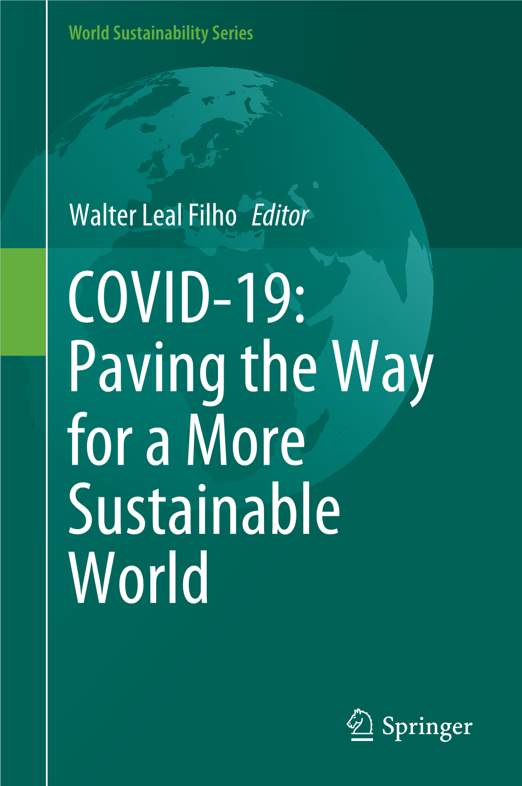 COVID-19: Paving the Way for a More Sustainable World World Sustainability Series