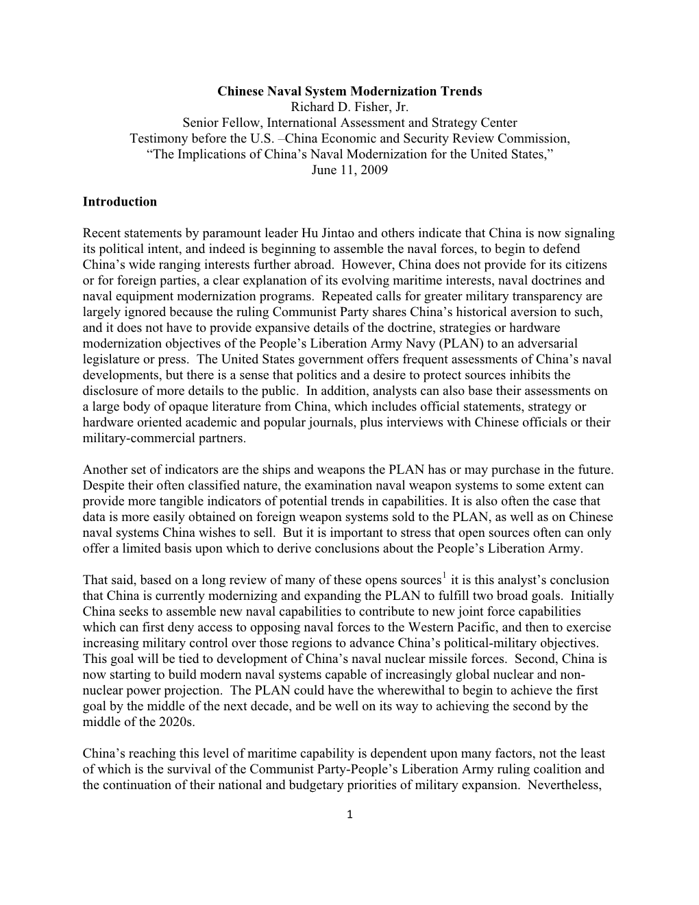 Chinese Naval System Modernization Trends Richard D. Fisher, Jr. Senior Fellow, International Assessment and Strategy Center Testimony Before the U.S