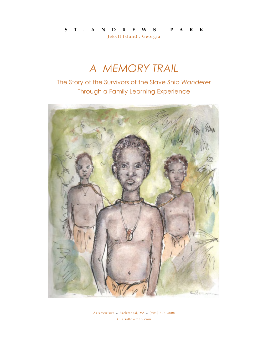 A MEMORY TRAIL the Story of the Survivors of the Slave Ship Wanderer Through a Family Learning Experience