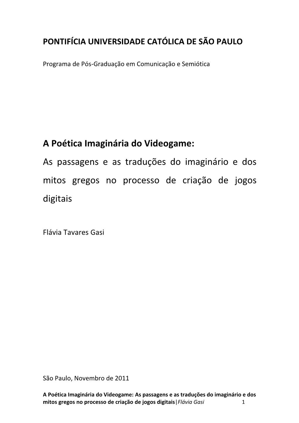 A Poética Imaginária Do Videogame: As Passagens E As Traduções Do Imaginário E Dos Mitos Gregos No Processo De Criação De Jogos Digitais