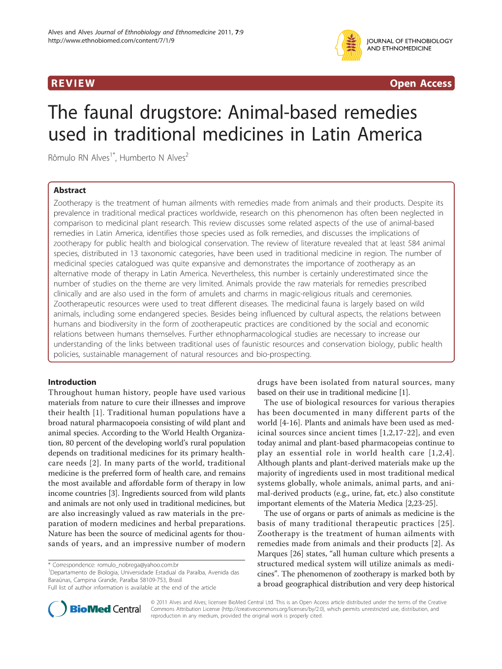 Animal-Based Remedies Used in Traditional Medicines in Latin America Rômulo RN Alves1*, Humberto N Alves2