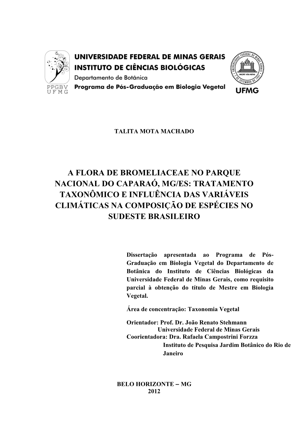 A Flora De Bromeliaceae No Parque Nacional Do Caparaó, Mg/Es: Tratamento Taxonômico E Influência Das Variáveis Climáticas N