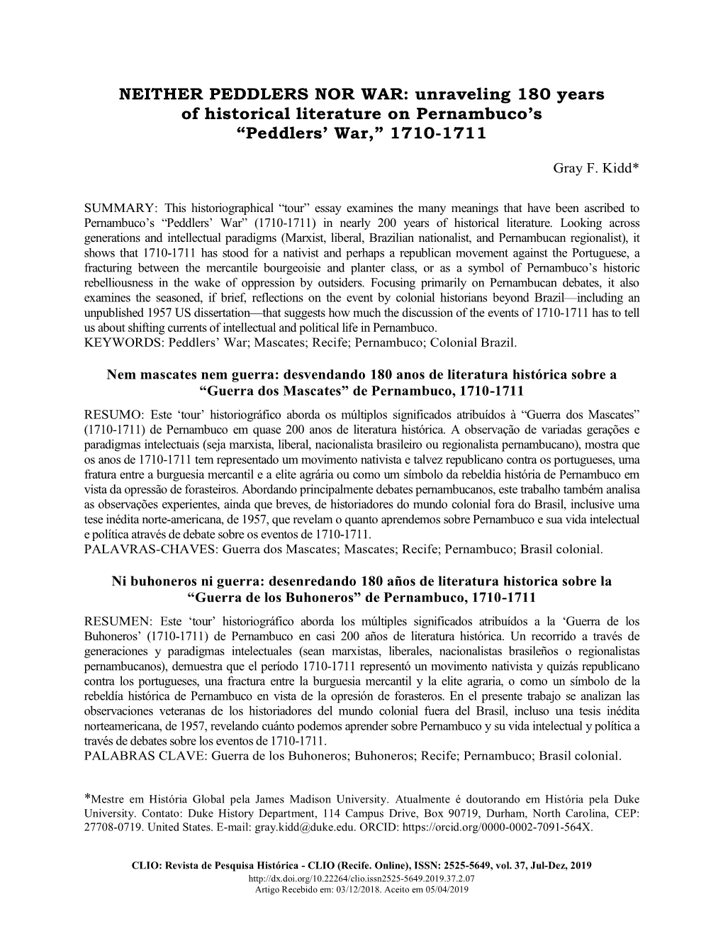 NEITHER PEDDLERS NOR WAR: Unraveling 180 Years of Historical Literature on Pernambuco’S “Peddlers’ War,” 1710-1711