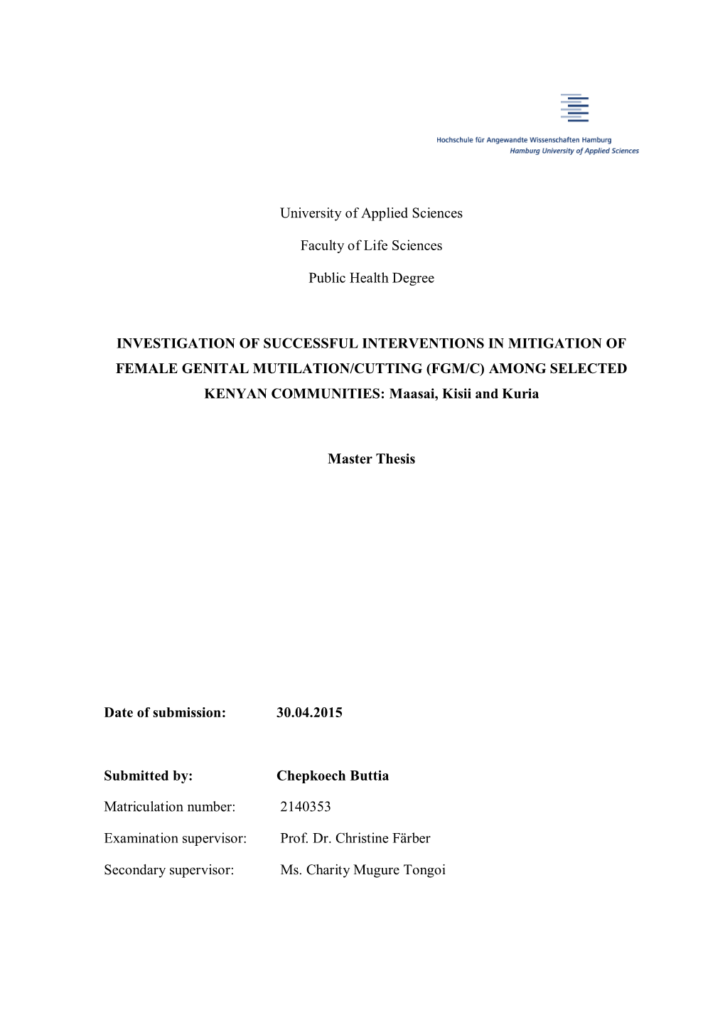 Investigation of Successful Interventions in Mitigation of Female Genital Mutilation/Cutting (Fgm/C) Among the Selected Kenyan C