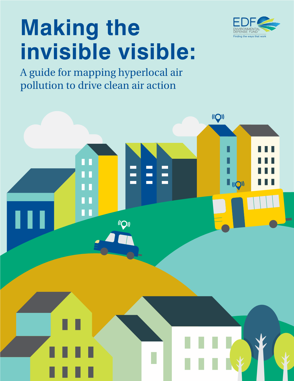 Making the Invisible Visible: a Guide for Mapping Hyperlocal Air Pollution to Drive Clean Air Action