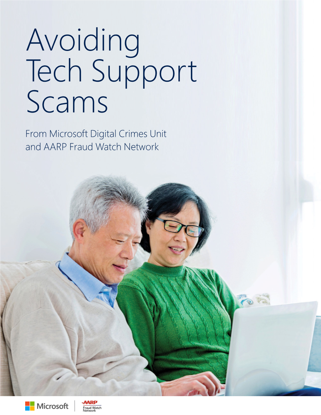 Avoiding Tech Support Scams from Microsoft Digital Crimes Unit and AARP Fraud Watch Network What Is a Tech Support Scam and Who Is Targeted?