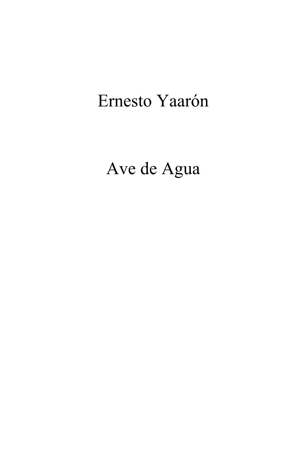 Ernesto Yaarón Ave De Agua