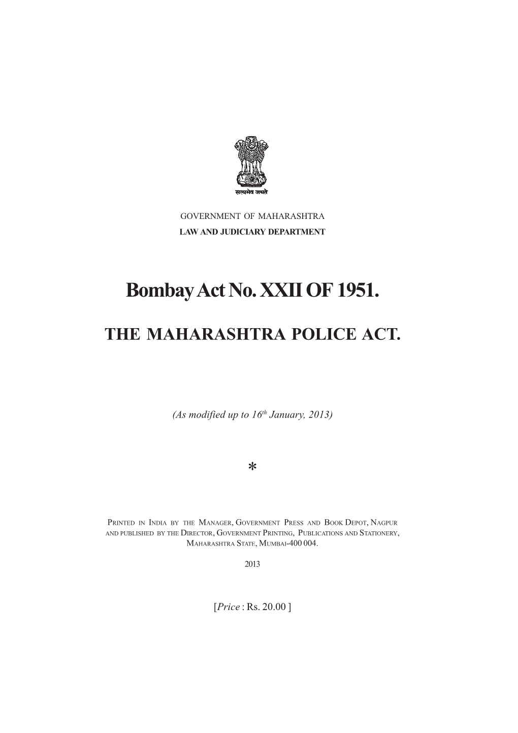 Bombay Act No. XXII of 1951. the MAHARASHTRA POLICE ACT