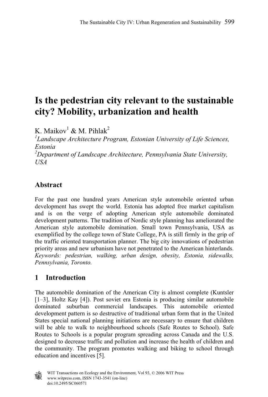 Is the Pedestrian City Relevant to the Sustainable City? Mobility, Urbanization and Health