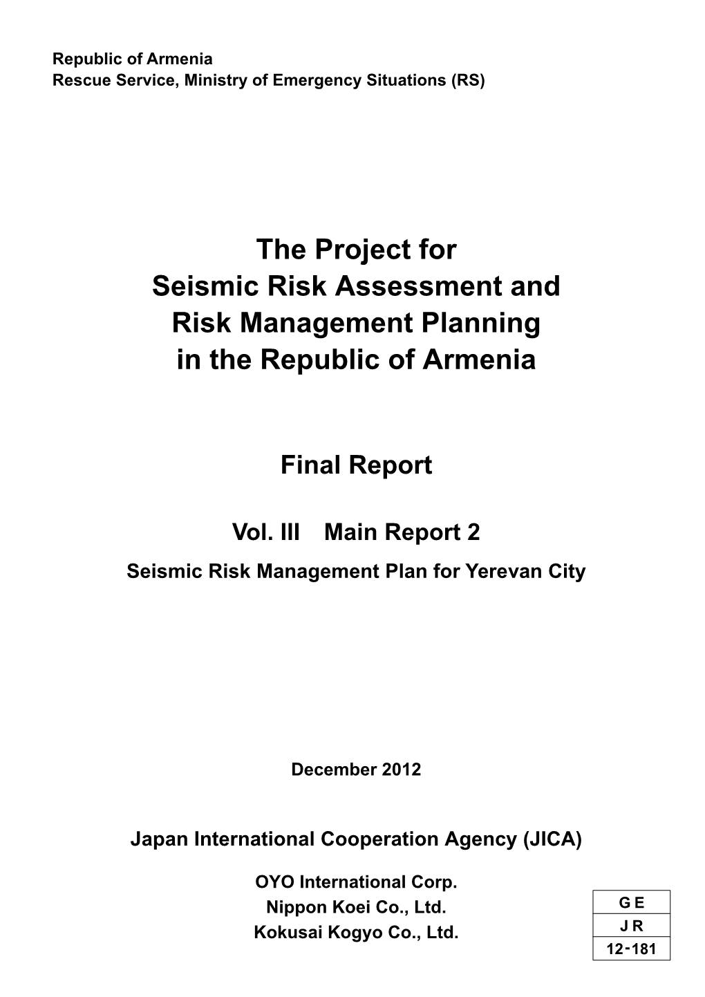 The Project for Seismic Risk Assessment and Risk Management Planning in the Republic of Armenia