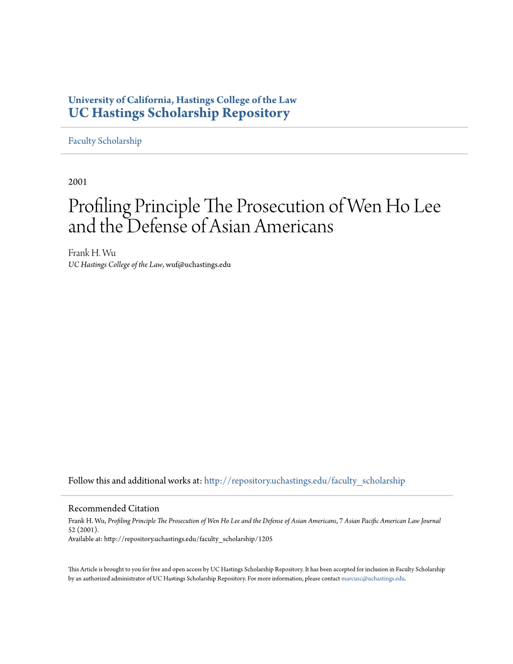 Profiling Principle the Prosecution of Wen Ho Lee and the Defense of Asian Americans, 7 Asian Pacific American Law Journal 52 (2001)