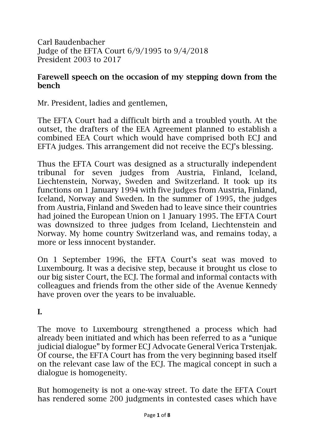 Carl Baudenbacher Judge of the EFTA Court 6/9/1995 to 9/4/2018 President 2003 to 2017 Farewell Speech on the Occasion of My Step