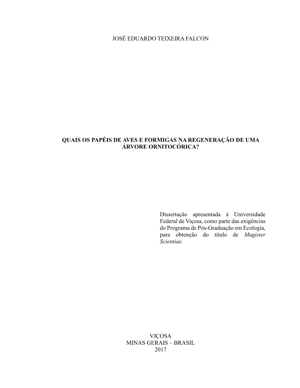 Quais Os Papéis De Aves E Formigas Na Regeneração De Uma Árvore Ornitocórica?