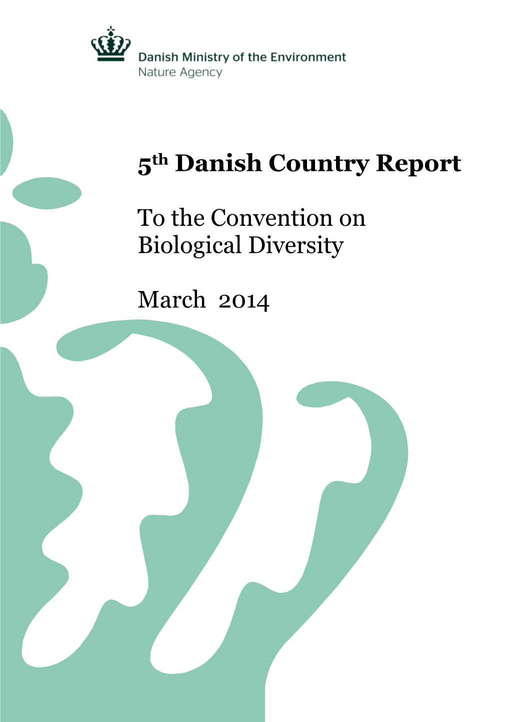 5Th Danish Country Report to the Convention on Biological Diversity