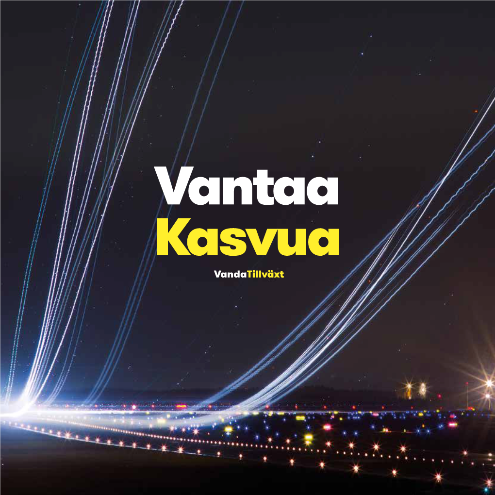 Vantaa Kasvua Vandatillväxt Vantaa Tilaa Vandarum CEDERQVIST & JÄNTTI ARKKITEHDIT