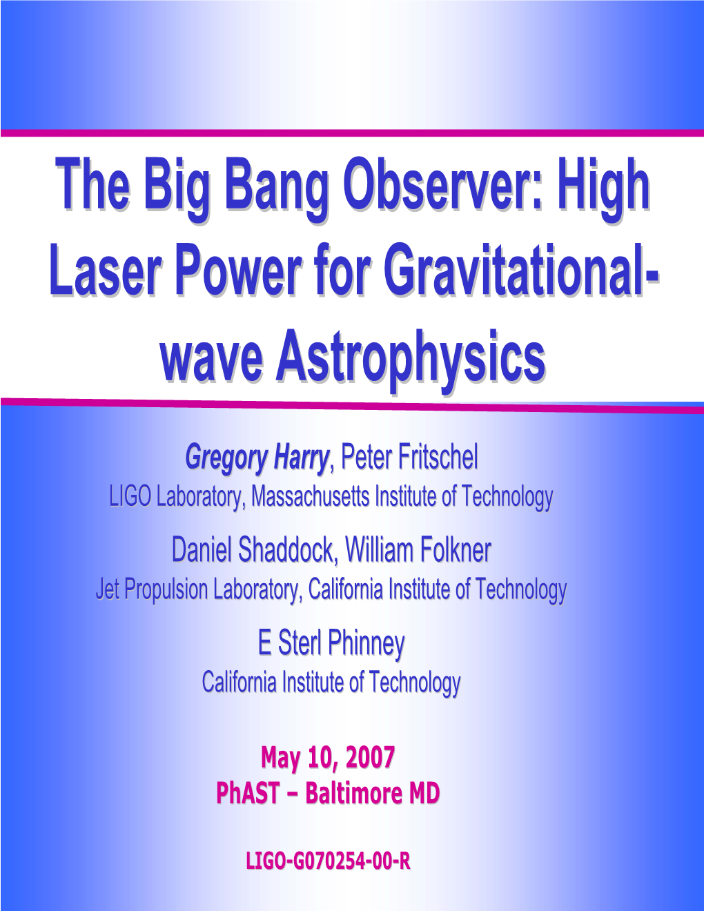 The Big Bang Observer: High Laser Power for Gravitational- Wave