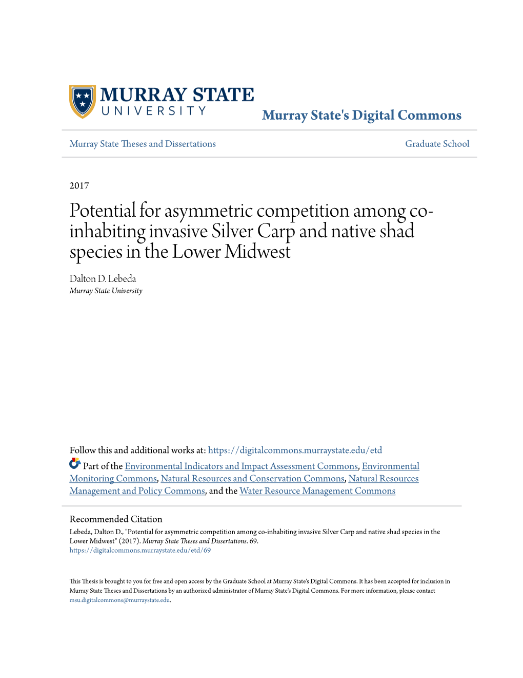 Potential for Asymmetric Competition Among Co-Inhabiting Invasive Silver Carp and Native Shad Species in the Lower Midwest" (2017)