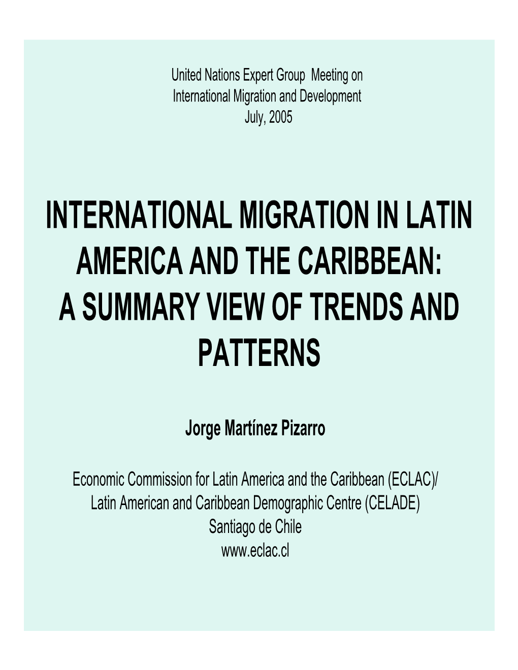 International Migration in Latin America and the Caribbean: a Summary View of Trends and Patterns