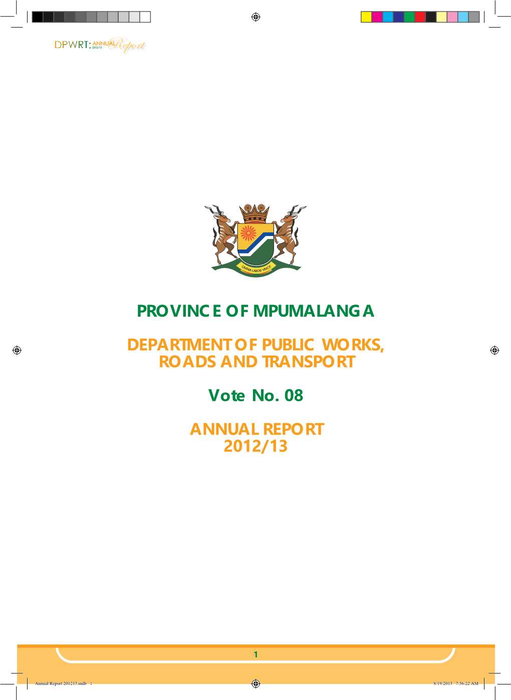 PROVINCE of MPUMALANGA DEPARTMENT of PUBLIC WORKS, ROADS and TRANSPORT Vote No