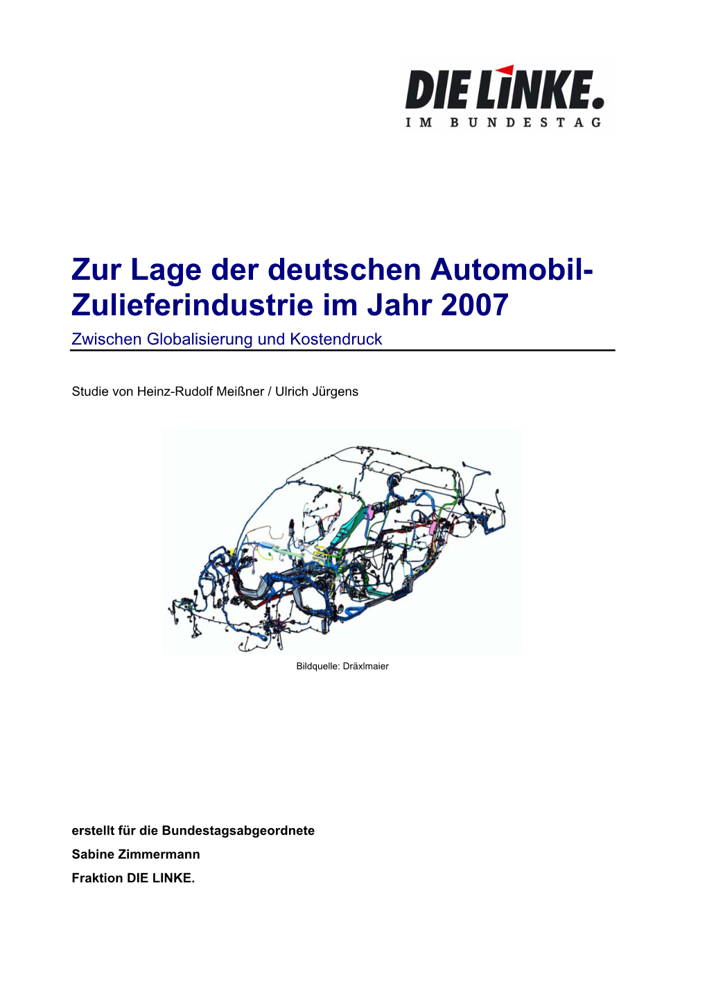 Zur Lage Der Deutschen Automobil- Zulieferindustrie Im Jahr 2007 Zwischen Globalisierung Und Kostendruck