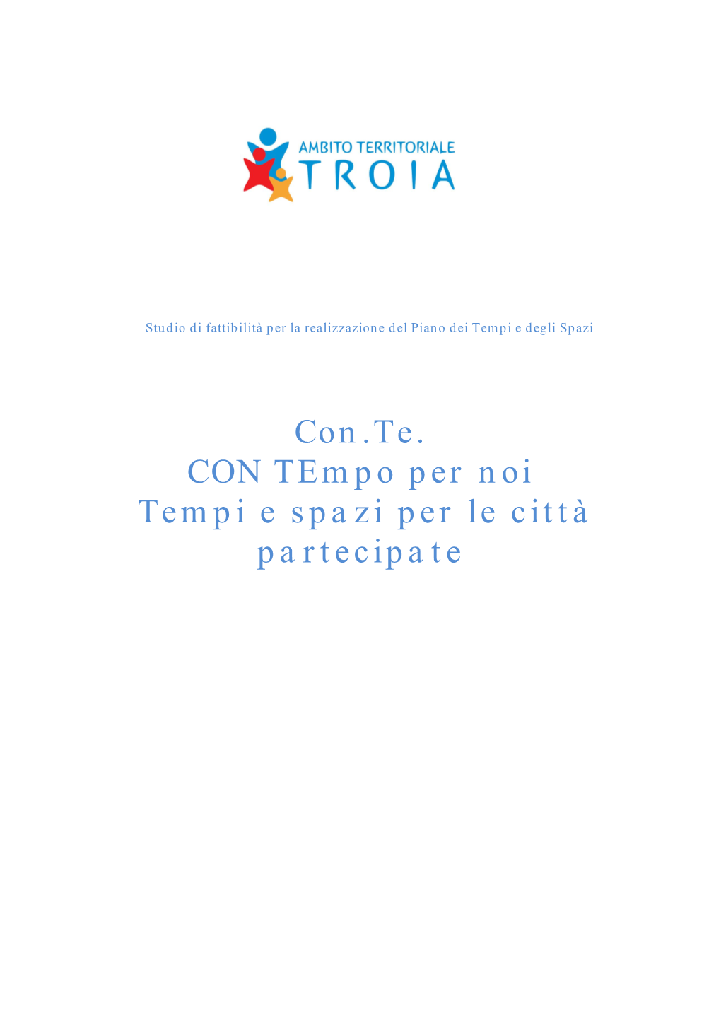 Con.Te. CON Tempo Per Noi Tempi E Spazi Per Le Città Partecipate