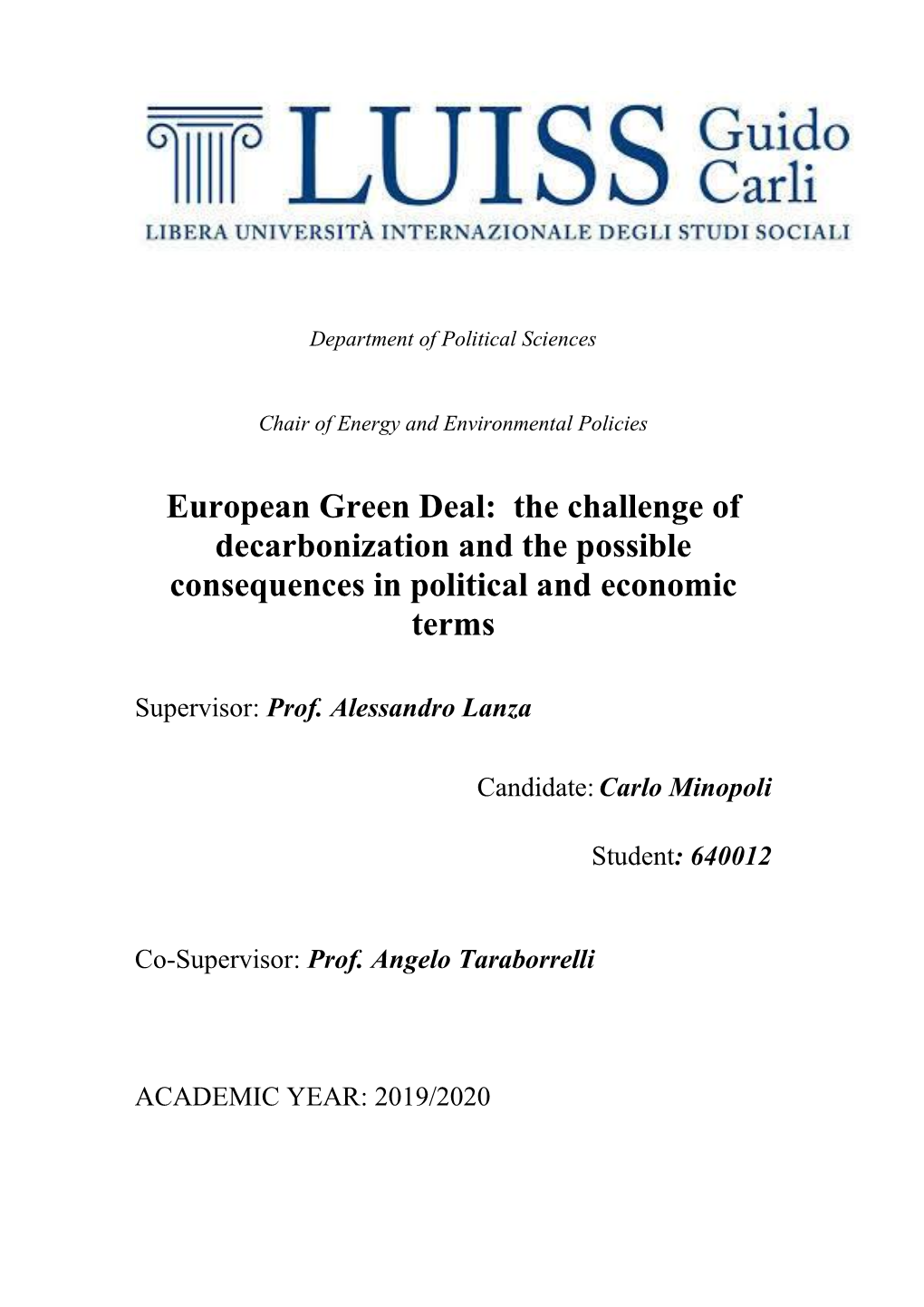 The Challenge of Decarbonization and the Possible Consequences in Political and Economic Terms